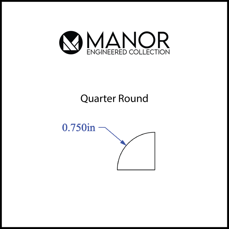 Quarter Round MANOR Collection